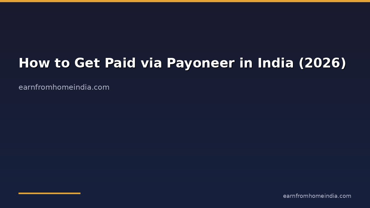 How to Get Paid via Payoneer in India (2026)
