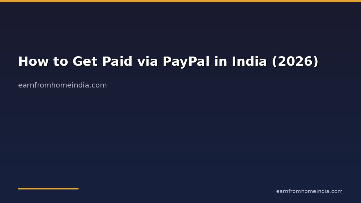 How to Get Paid via PayPal in India (2026)